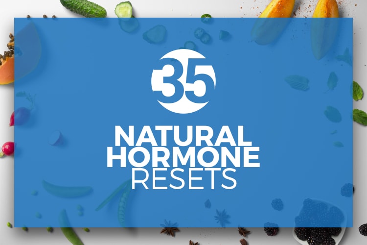 35 Natural Hormone Resets - Free Ebook