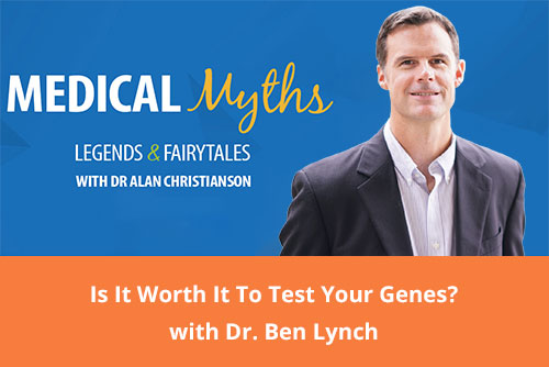 Dr Ben lynch is it worth it to test your genes